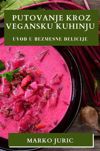 Putovanje Kroz Vegansku Kuhinju Putovanje Kroz Vegansku Kuhinju