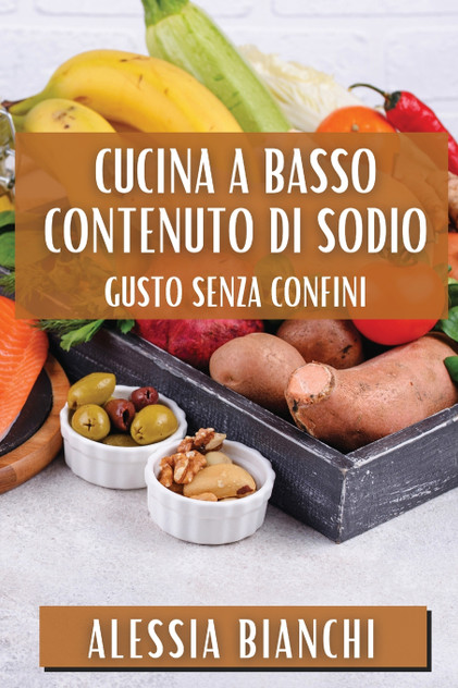 Cucina a Basso Contenuto di Sodio Cucina a Basso Contenuto di Sodio