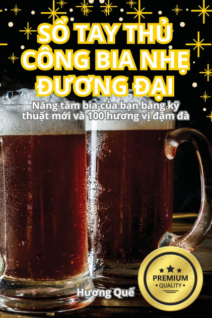 SỔ TAY THỦ CÔNG BIA NHẸ ĐƯƠNG ĐẠI