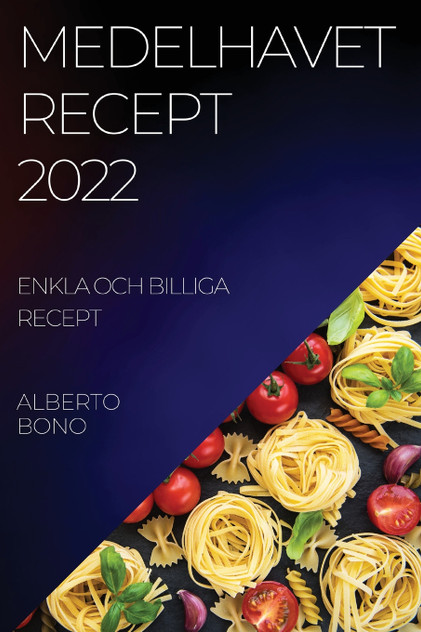 MEDELHAVET RECEPT 2022 BONO MEDELHAVET RECEPT 2022 BONO