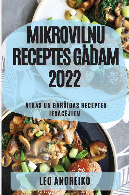 MIKROVIĻŅU  RECEPTES GADAM 2022