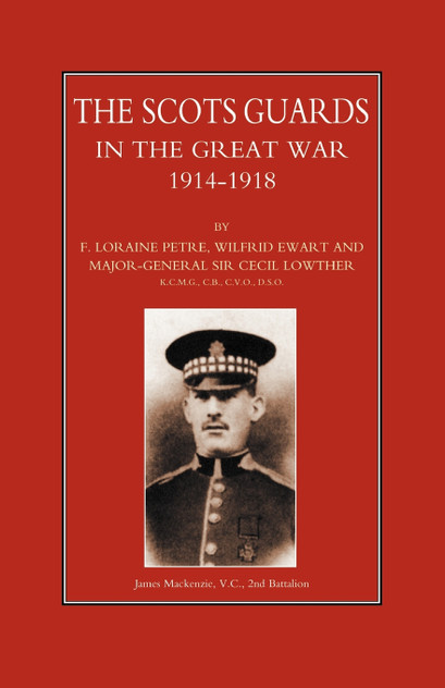 Scots Guards in the Great War Scots Guards in the Great War