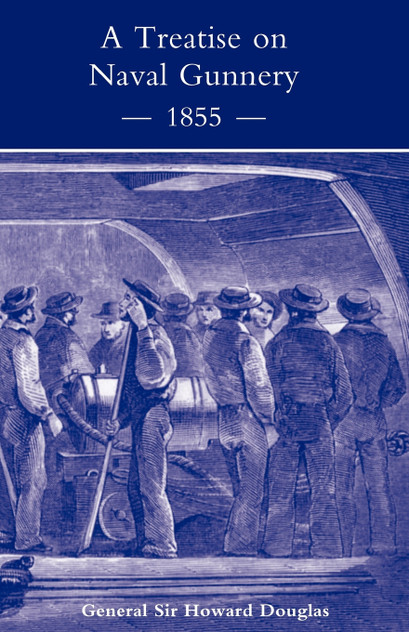 Treatise on Naval Gunnery (1855) Treatise on Naval Gunnery (1855)