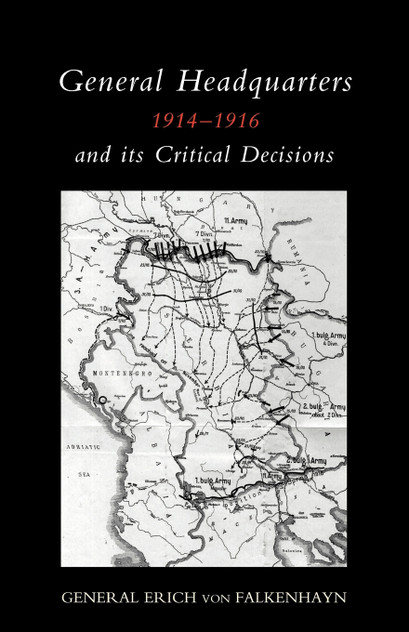 General Headquarters (German)1914-16 and Its Critical Decisions 2004 General Headquarters (German)1914-16 and Its Critical Decisions 2004