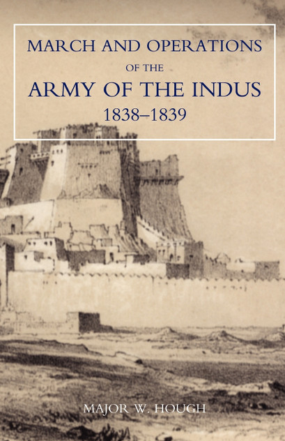 Narrative of the March and Operations of the Army of the Indus Narrative of the March and Operations of the Army of the Indus