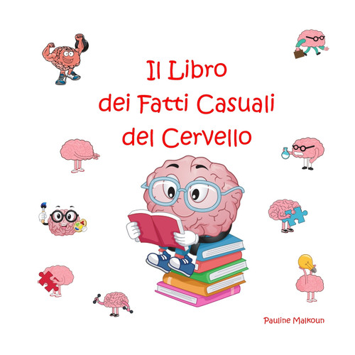 Il Libro dei Fatti Casuali del Cervello Il Libro dei Fatti Casuali del Cervello