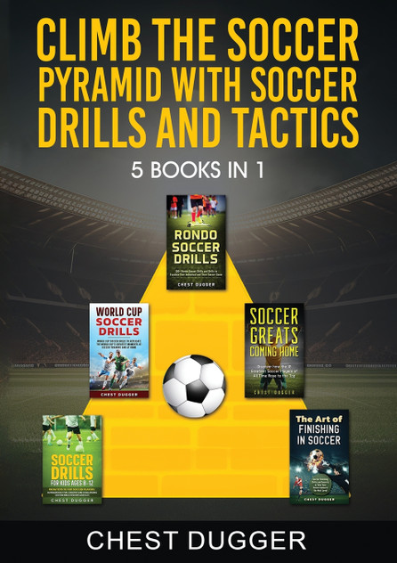 Climb the Soccer Pyramid with Soccer Drills and Tactics Climb the Soccer Pyramid with Soccer Drills and Tactics