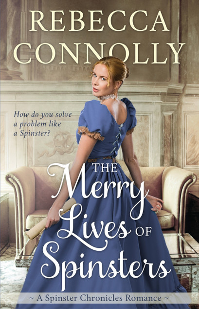 The Merry Lives of Spinsters The Merry Lives of Spinsters