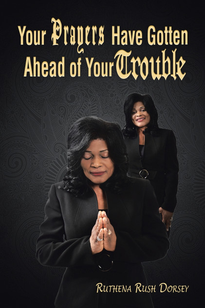 Your Prayers Have Gotten Ahead of Your Trouble