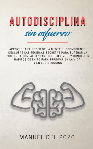 Autodisciplina sin esfuerzo Autodisciplina sin esfuerzo