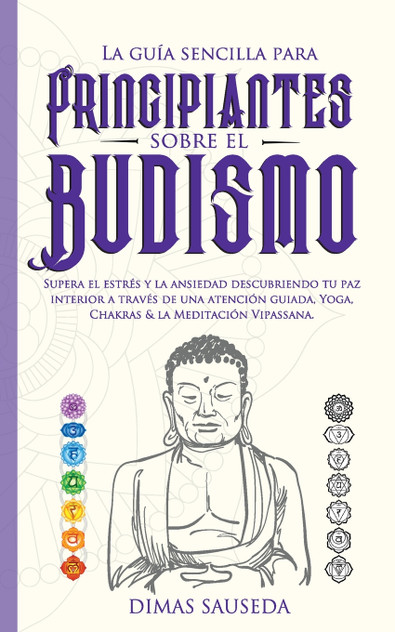 La guía sencilla para principiantes sobre el budismo La guía sencilla para principiantes sobre el budismo