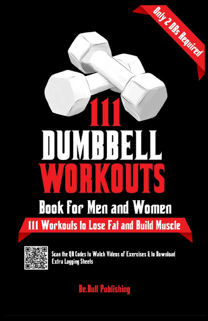111 Dumbbell Workouts Book for Men and Women 111 Dumbbell Workouts Book for Men and Women