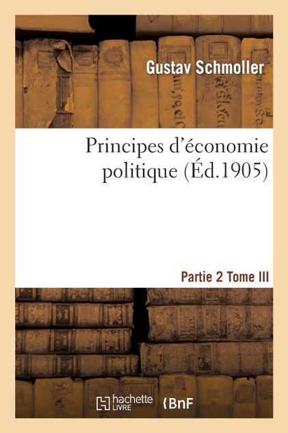 Principes d'économie politique. Partie 2,Tome 3 Principes d'économie politique. Partie 2,Tome 3