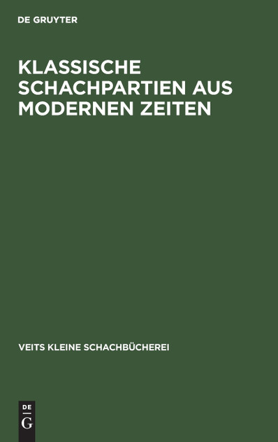 Klassische Schachpartien aus modernen Zeiten