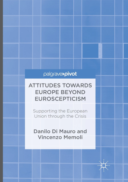 Attitudes Towards Europe Beyond Euroscepticism Attitudes Towards Europe Beyond Euroscepticism