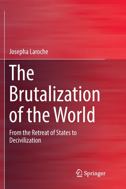 The Brutalization of the World