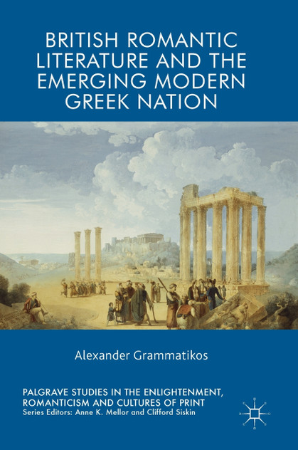 British Romantic Literature and the Emerging Modern Greek Nation British Romantic Literature and the Emerging Modern Greek Nation