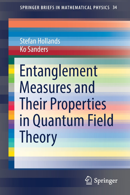 Entanglement Measures and Their Properties in Quantum Field Theory