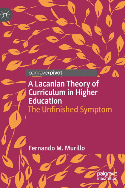 A Lacanian Theory of Curriculum in Higher Education