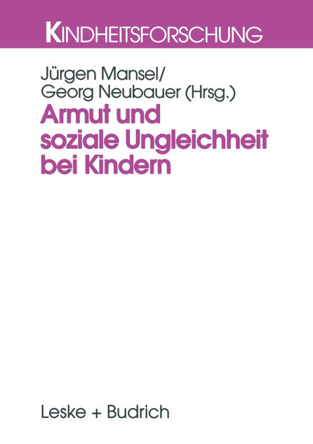 Armut Und Soziale Ungleichheit Bei Kindern Armut Und Soziale Ungleichheit Bei Kindern
