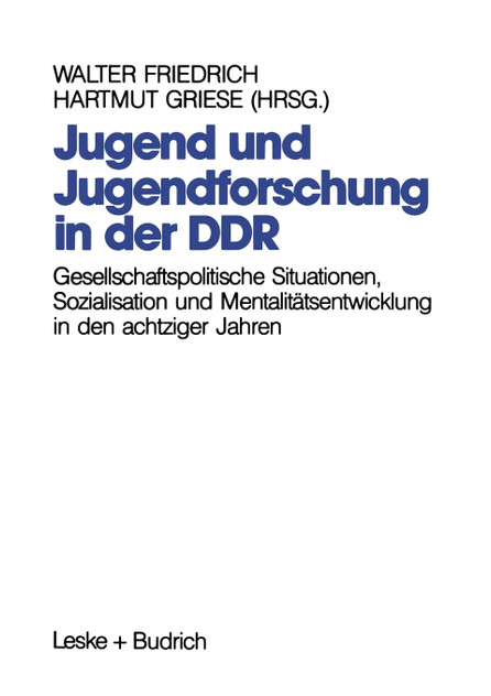 Jugend und Jugendforschung in der DDR Jugend und Jugendforschung in der DDR