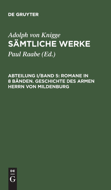 Sämtliche Werke, Abteilung I/Band 5, Romane in 8 Bänden. Geschichte des armen Herrn von Mildenburg Sämtliche Werke, Abteilung I/Band 5, Romane in 8 Bänden. Geschichte des armen Herrn von Mildenburg