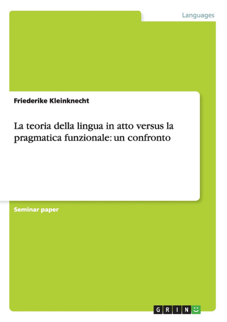 La teoria della lingua in atto versus la pragmatica funzionale La teoria della lingua in atto versus la pragmatica funzionale