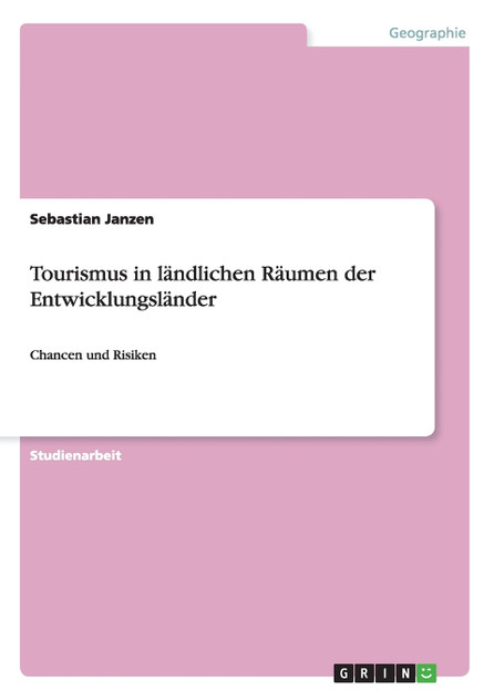 Tourismus in ländlichen Räumen der Entwicklungsländer Tourismus in ländlichen Räumen der Entwicklungsländer