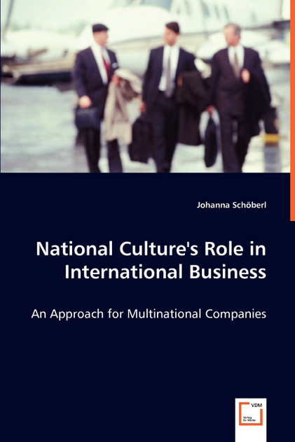 National Culture's Role in International Business National Culture's Role in International Business