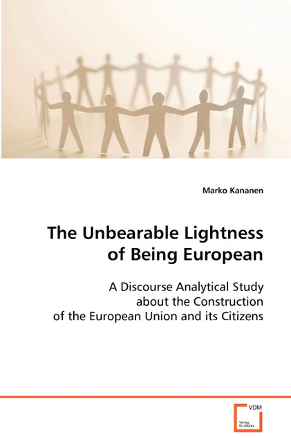 The Unbearable Lightness of Being European The Unbearable Lightness of Being European