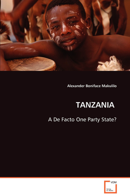 TANZANIA - A De Facto One Party State?