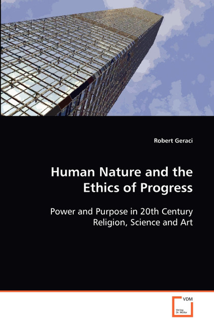 Human Nature and the Ethics of Progress Human Nature and the Ethics of Progress