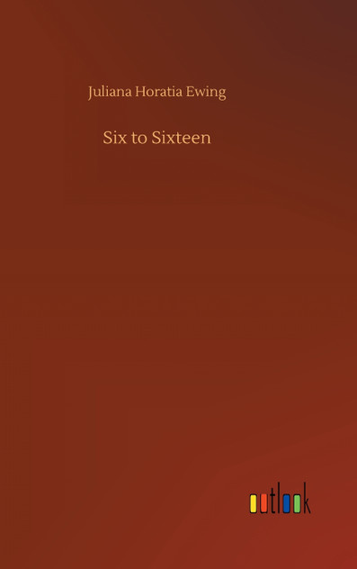 Six to Sixteen Six to Sixteen