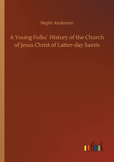 A Young Folks´ History of the Church of Jesus Christ of Latter-day Saints