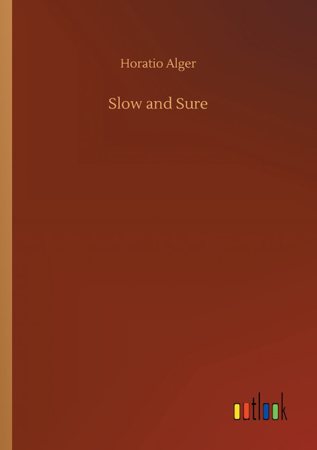 Slow and Sure Slow and Sure