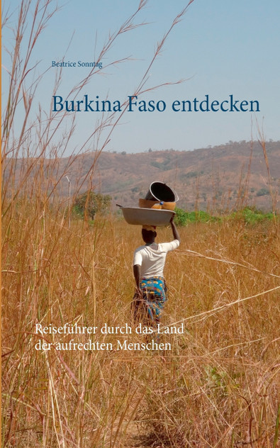 Burkina Faso entdecken Burkina Faso entdecken