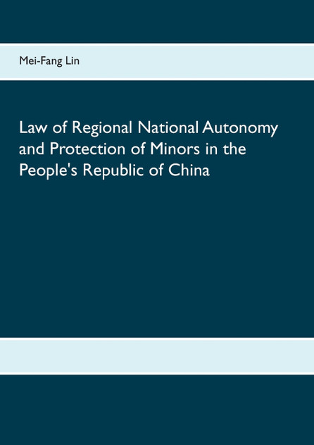 Law of Regional National Autonomy and the Protection of Minors in the People's Republic of China Law of Regional National Autonomy and the Protection of Minors in the People's Republic of China