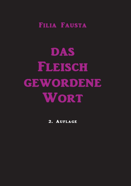Das Fleisch gewordene Wort Das Fleisch gewordene Wort