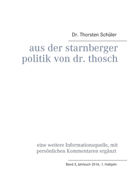 Aus der Starnberger Politik von Dr. Thosch