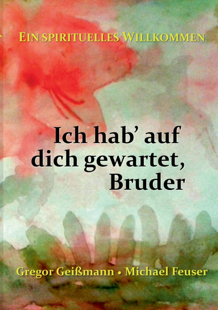Ich hab' auf dich gewartet, Bruder Ich hab' auf dich gewartet, Bruder