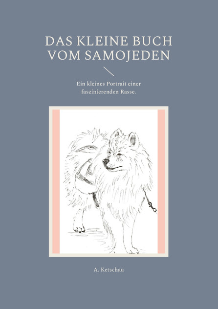 Das kleine Buch vom Samojeden Das kleine Buch vom Samojeden