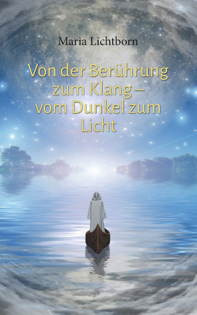 Von der Berührung zum Klang - vom Dunkel zum Licht