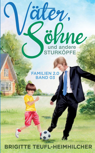 Väter, Söhne und andere Sturköpfe Väter, Söhne und andere Sturköpfe