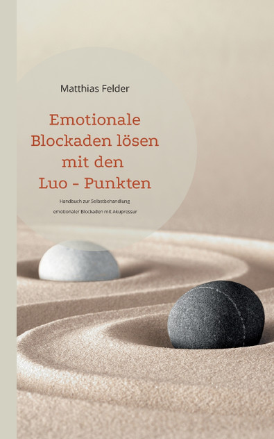 Emotionale Blockaden lösen mit den Luo - Punkten