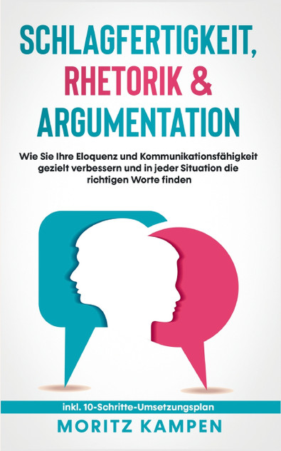 Schlagfertigkeit, Rhetorik & Argumentation Schlagfertigkeit, Rhetorik & Argumentation