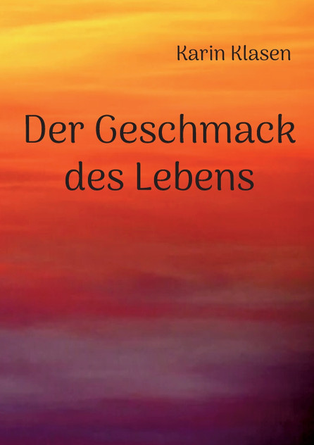Der Geschmack des Lebens Der Geschmack des Lebens