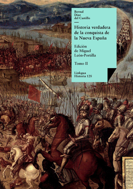 Historia verdadera de la conquista de la Nueva España Historia verdadera de la conquista de la Nueva España