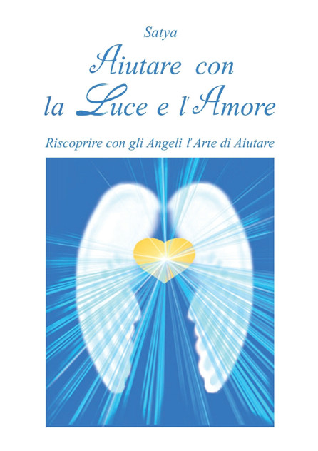 Aiutare con la luce e l'amore Aiutare con la luce e l'amore