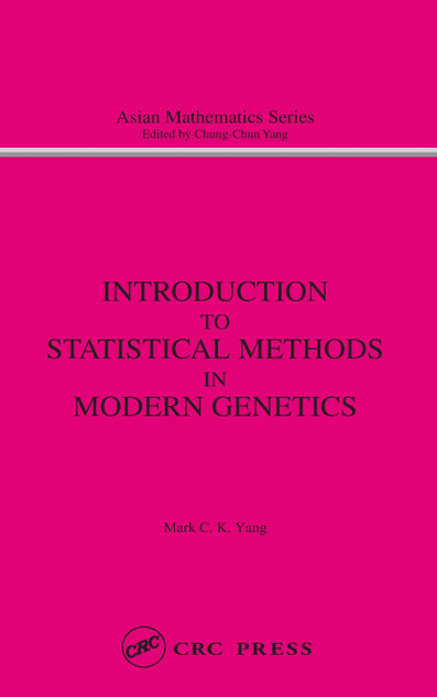 Introduction to Statistical Methods in Modern Genetics Introduction to Statistical Methods in Modern Genetics