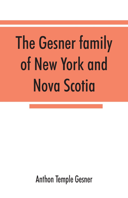 The Gesner family of New York and Nova Scotia